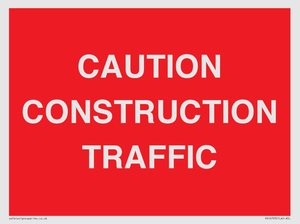 CAUTION CONSTRUCTION TRAFFIC